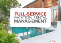 The Ultimate Guide to the Best Vacation Rental Management Companies